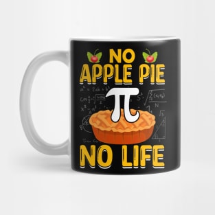 Funny math Pi Day No Apple Pie No Life Mug